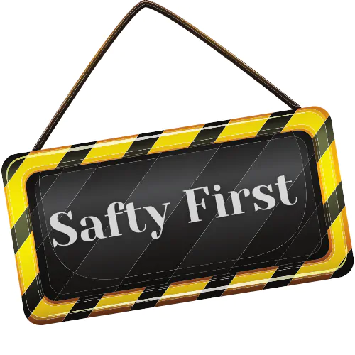 Safty First